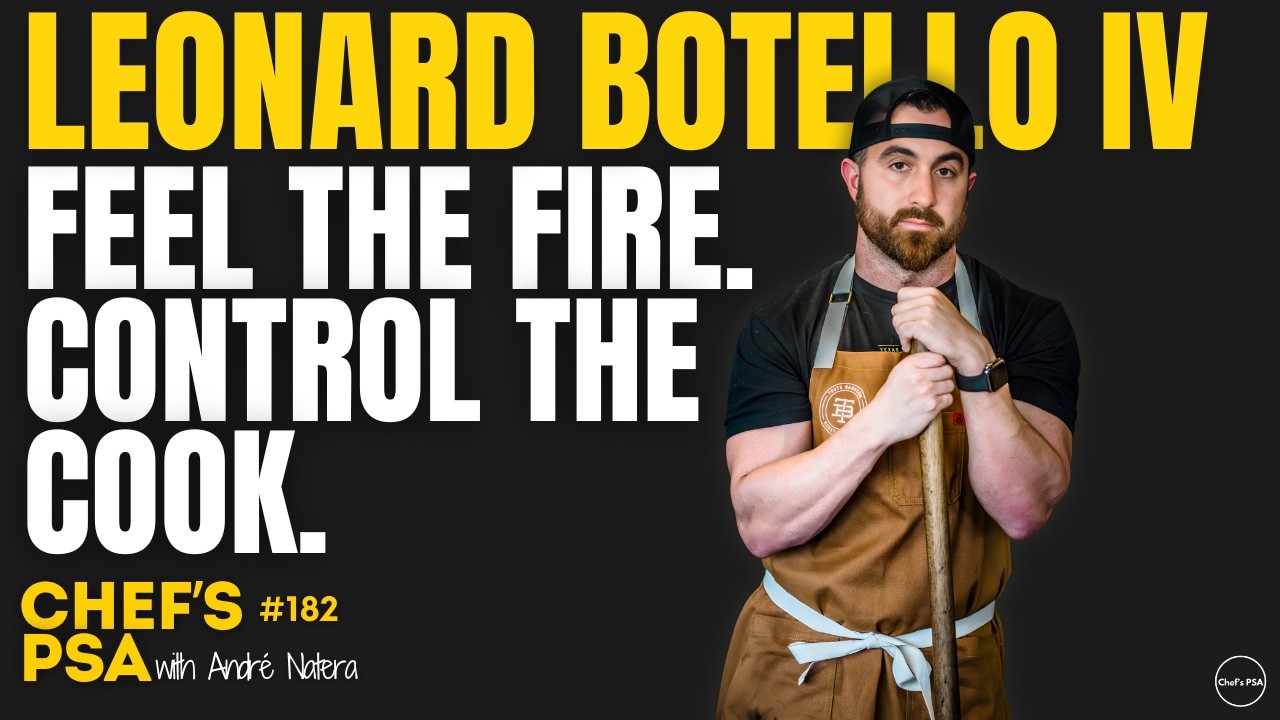 Leonard Botello IV: The Truth About Fire, Barbecue, and Mental Pressure