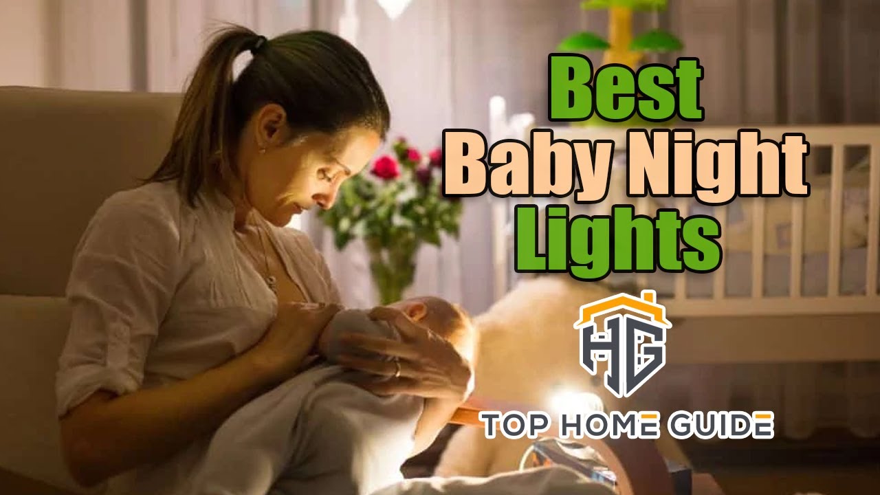 ▶️Night Lights: Top 5 Best Baby Night Lights in 2021 - [ Buying Guide ]
