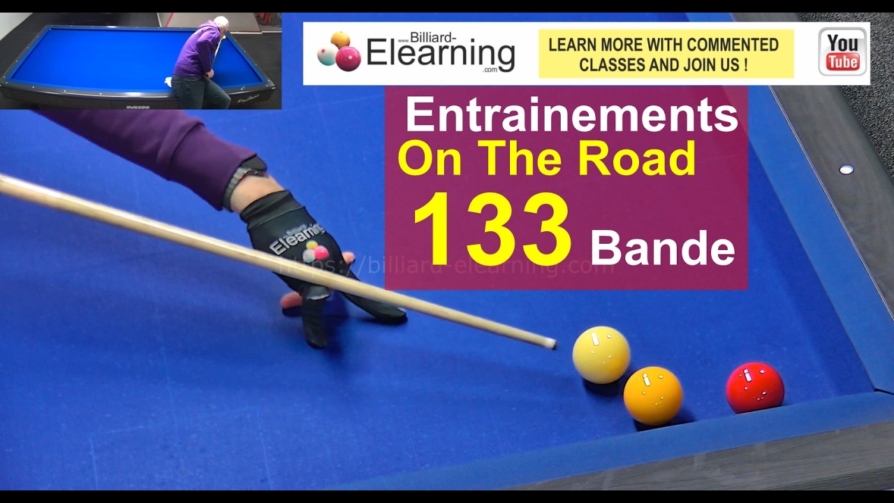 Billard français - Billiard E-Learning - Entrainements On The Road - série de 133 à la bande
