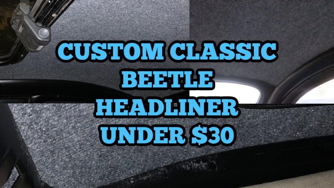 1976 CLASSIC BEETLE КАСТОМНАЯ ОБИВКА ПОТОЛКА, УСТАНОВКА СВОИМИ РУКАМИ МЕНЕЕ ЗА 30 ДОЛЛАРОВ