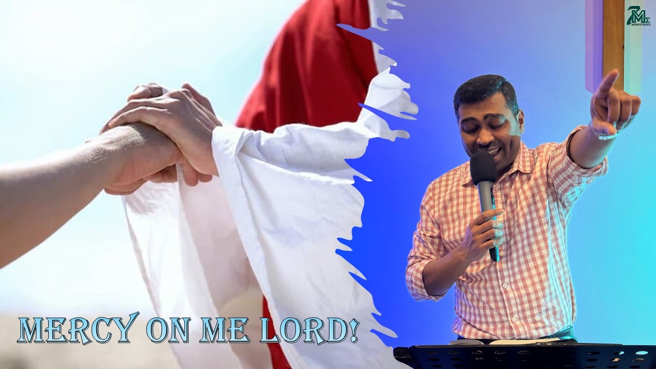 MERCY ON ME LORD