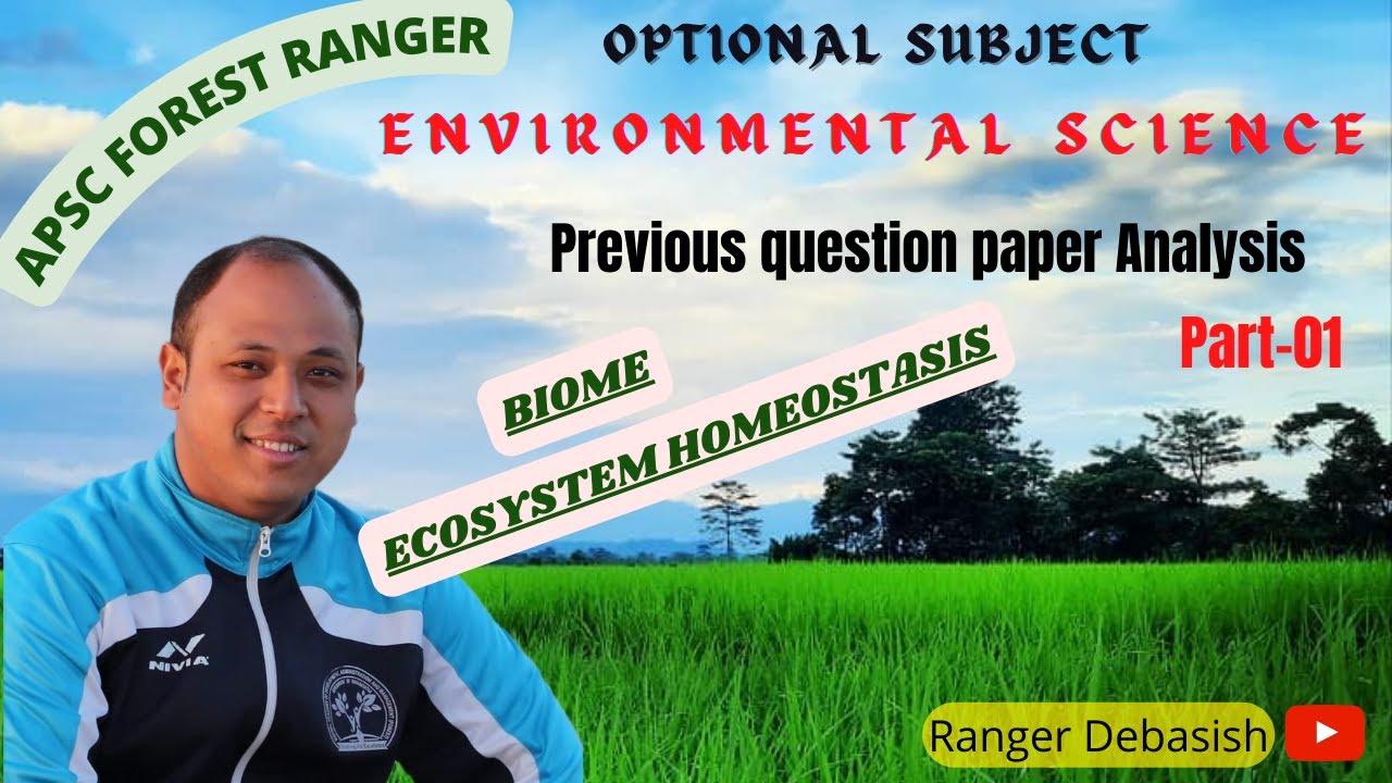 Part 01- Environmental Science Optional- Previous question discussion-APSC Forest Ranger Examination