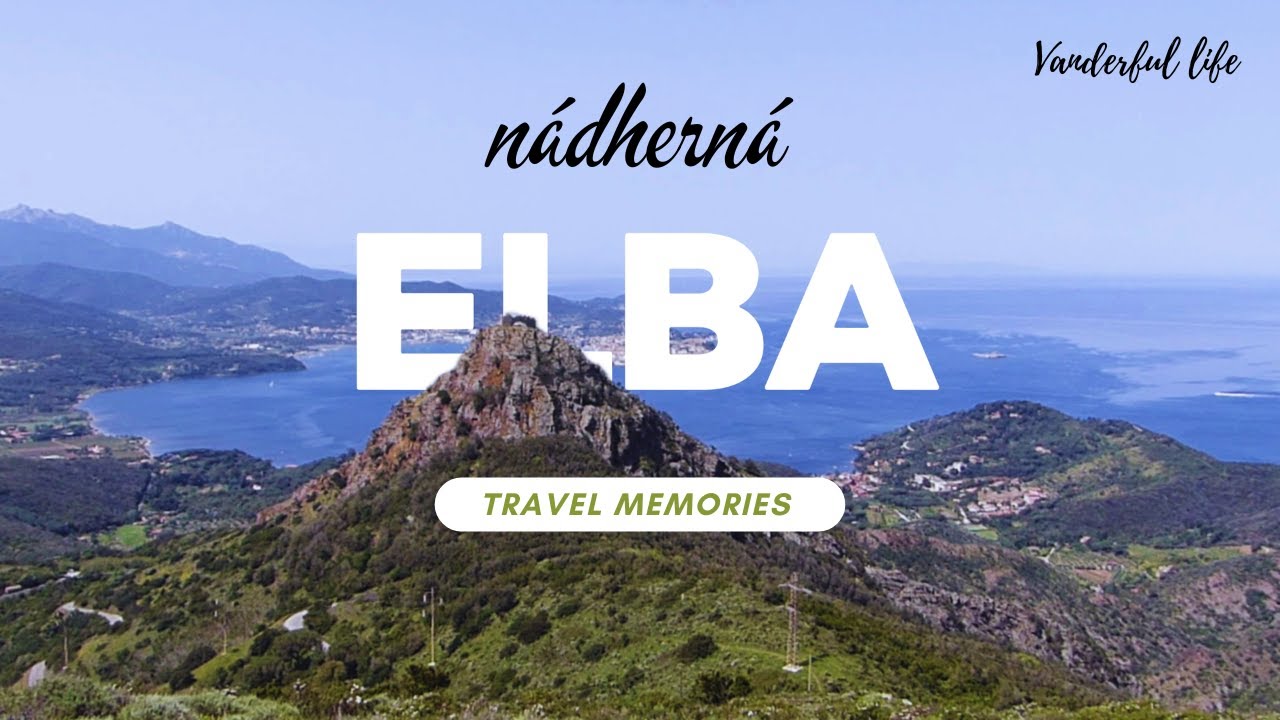 Jarní roadtrip po ostrově Elba / Průvodce nejkrásnějšími místy ostrova