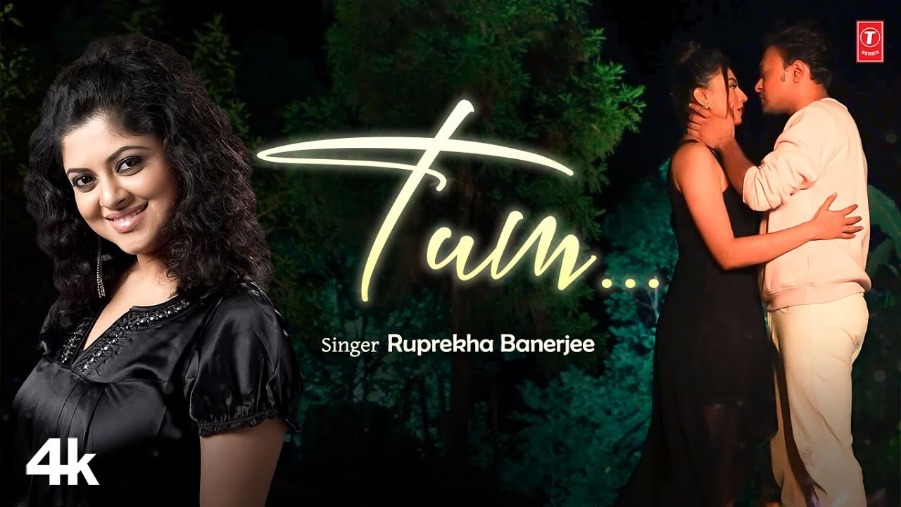 Tum - Ruprekha Banerjee, Feat. Priyanka Mondal, Abhi Mullick | Latest Video Song 2025