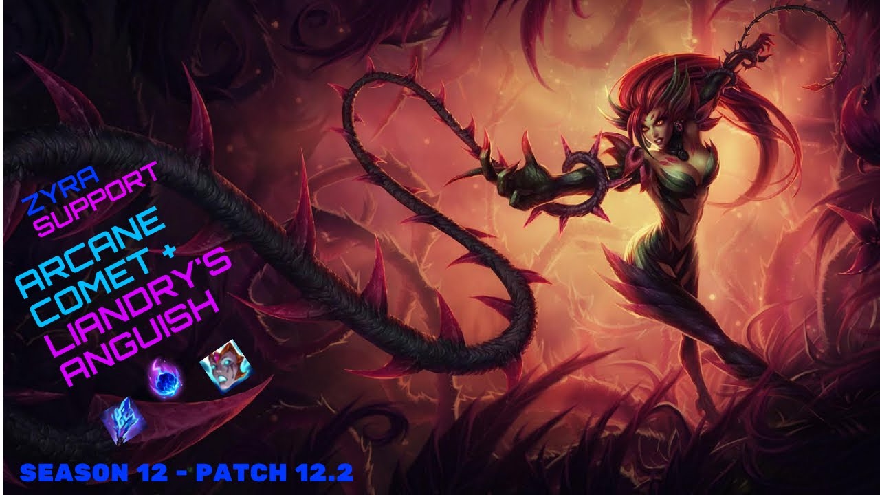 Zyra Support - Arcane Comet + Liandry's Anguish (Season 12: Patch 12.2)