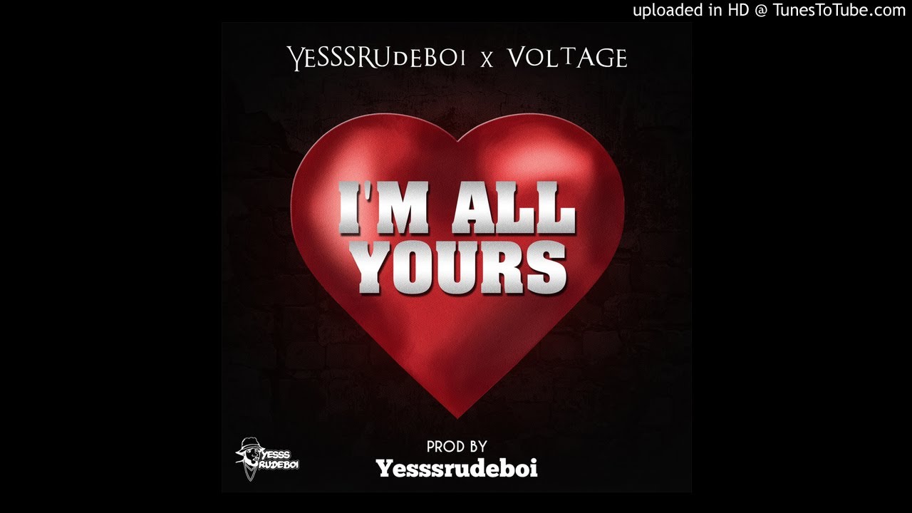 Yesssrudeboi ft Voltage - I'm All Yours (Prod By Yesssrudeboi)