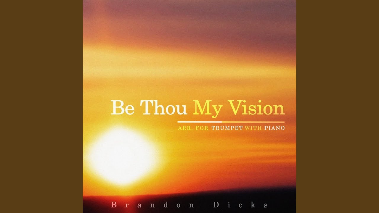 Be Thou My Vision (Arr. for Trumpet with Piano) (Live)