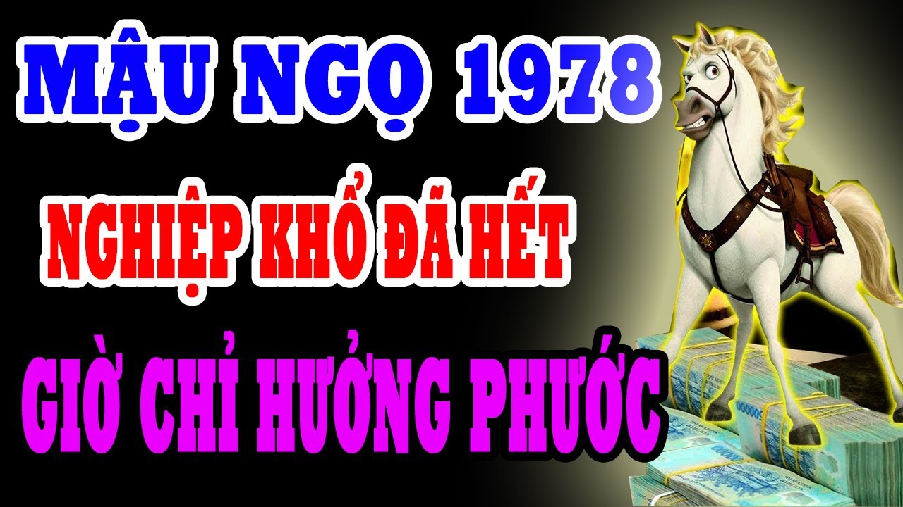 Mậu Ngọ 1978 – Căn Nghiệp Trói Buộc Một Đời Khổ, Nhưng Biết 7 Điều Này Hóa Giải Thành Đại Phúc Lớn