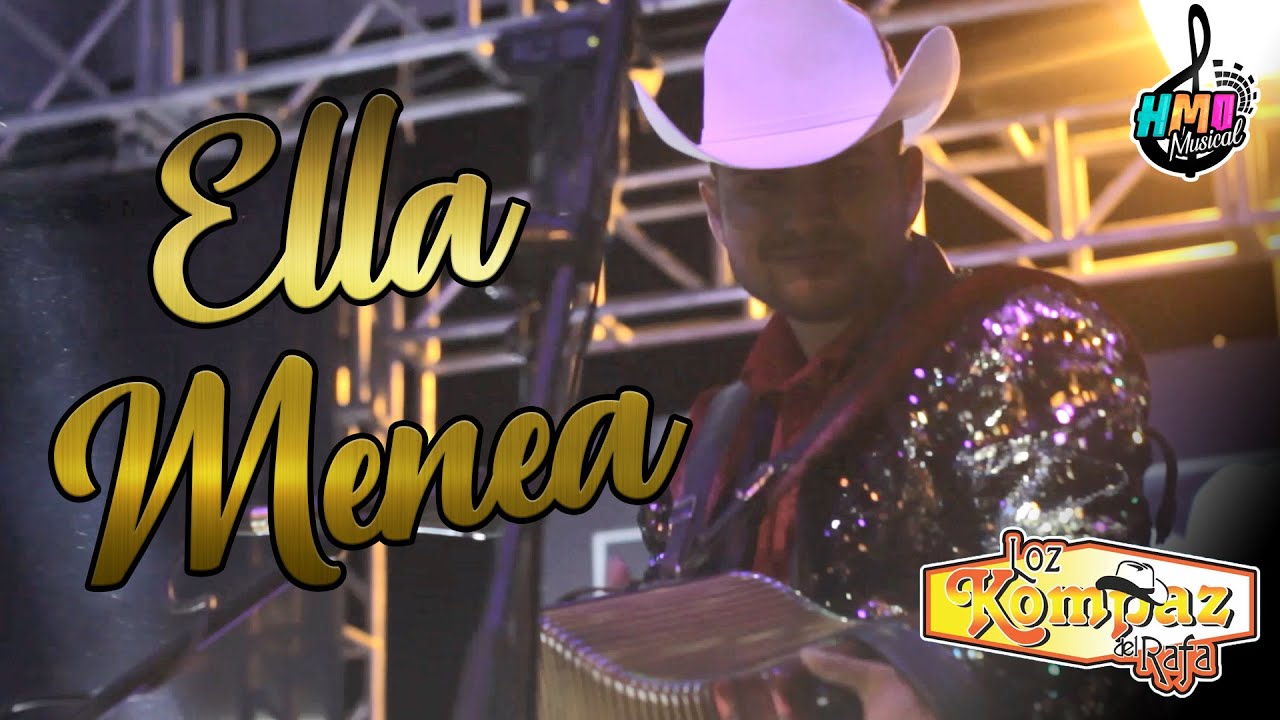 Ella Menea (En Vivo) - Loz Kompaz del Rafa