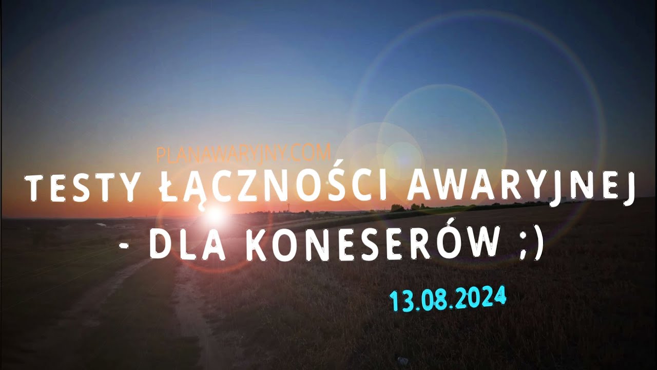 Testy Łączności Awaryjnej - 13.08.2024r