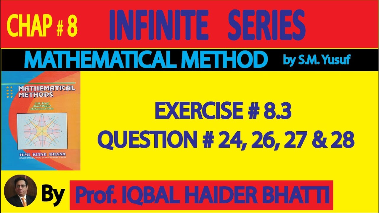 Ch# 8 | Exercise 8.3 Q24 ,26 ,27 & 28| Mathematical Method By SM Yusuf (Lec 7)