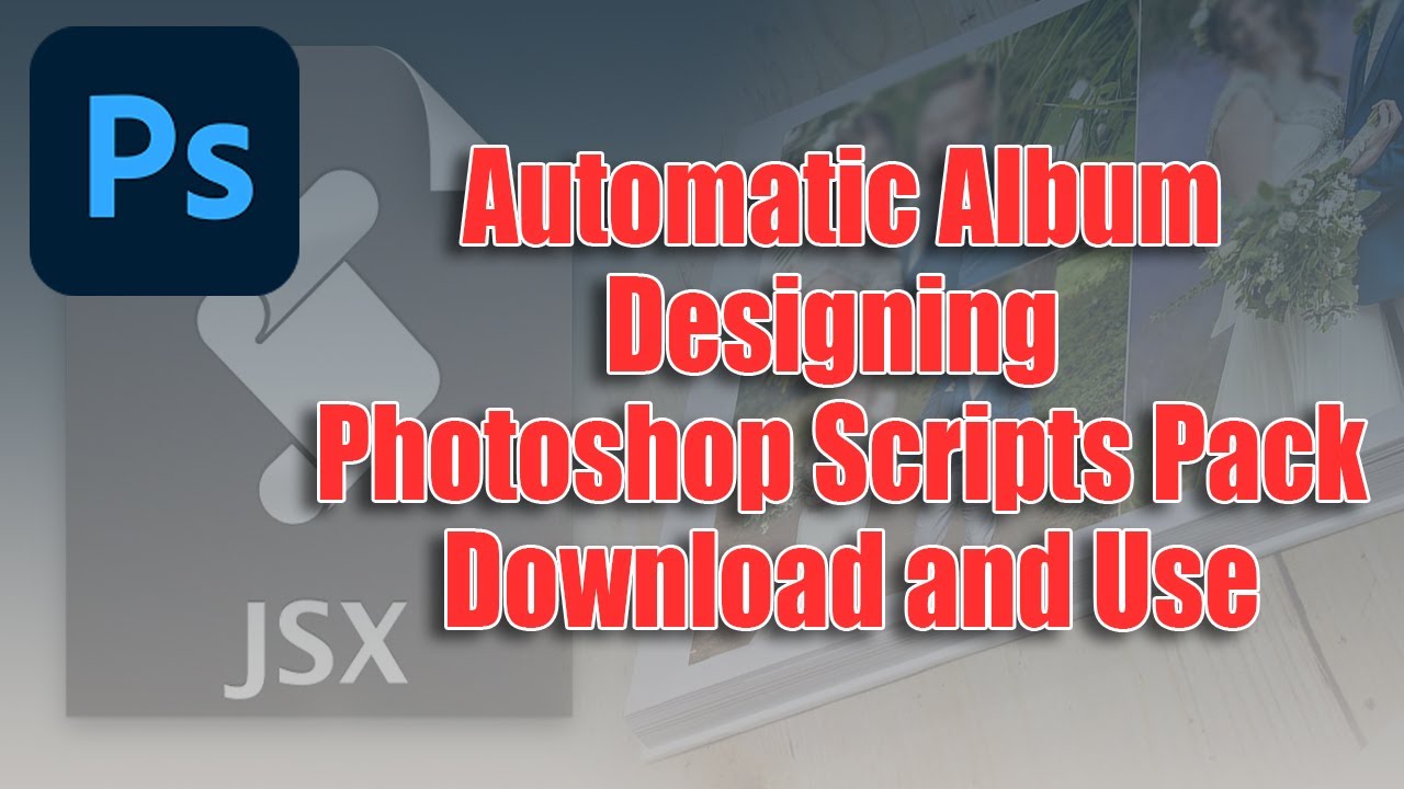 Automatic Album Designing With Photoshop Scripts in  Photoshop 2021 Tutorial | The Imaging