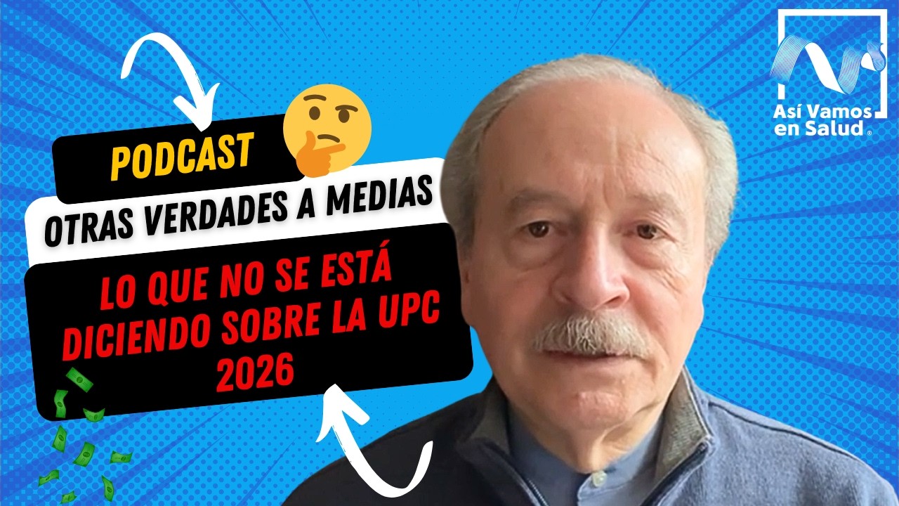 Otras verdades a medias: lo que no se está diciendo sobre la UPC 2026 por Augusto Galán