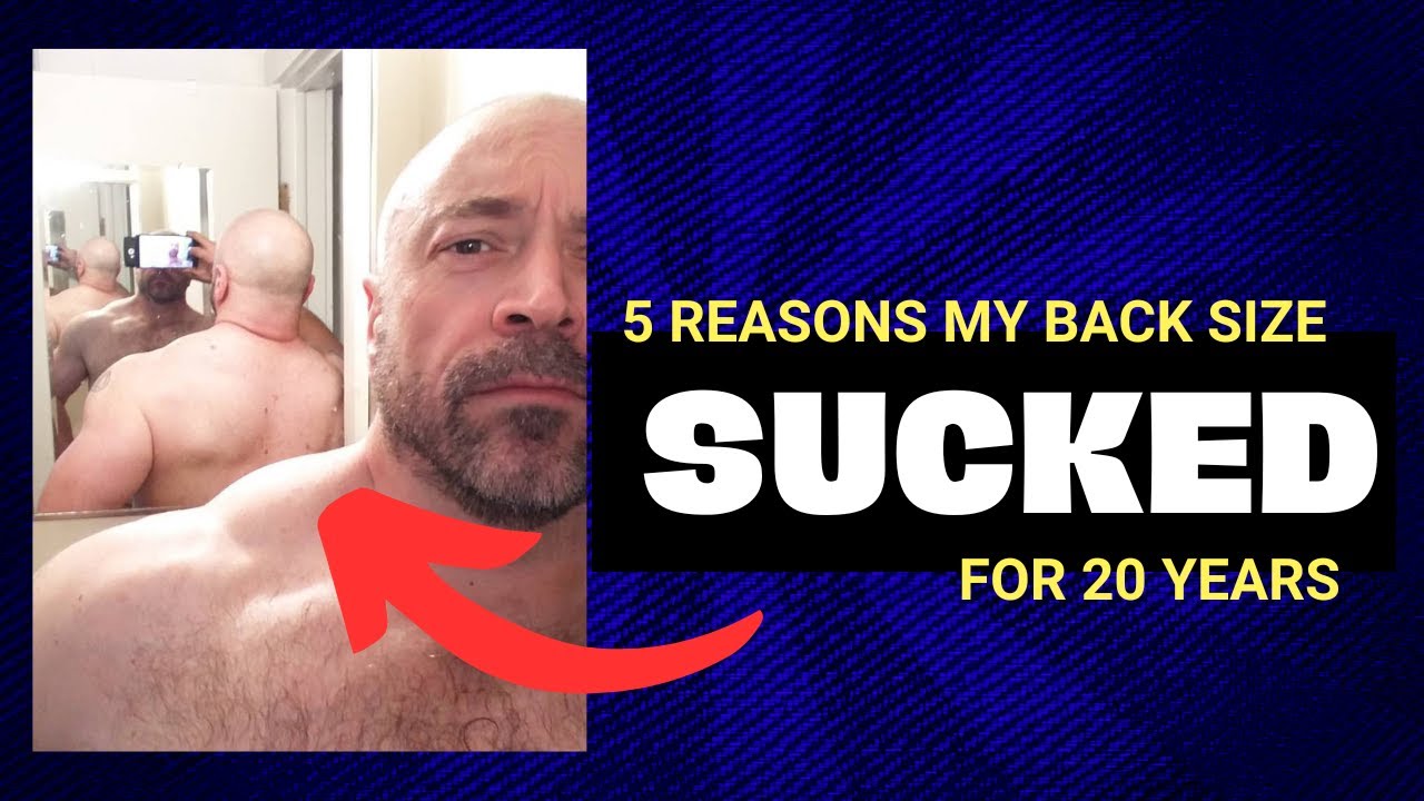 5 Reasons My BACK SIZE SUCKED | And How I FIXED IT