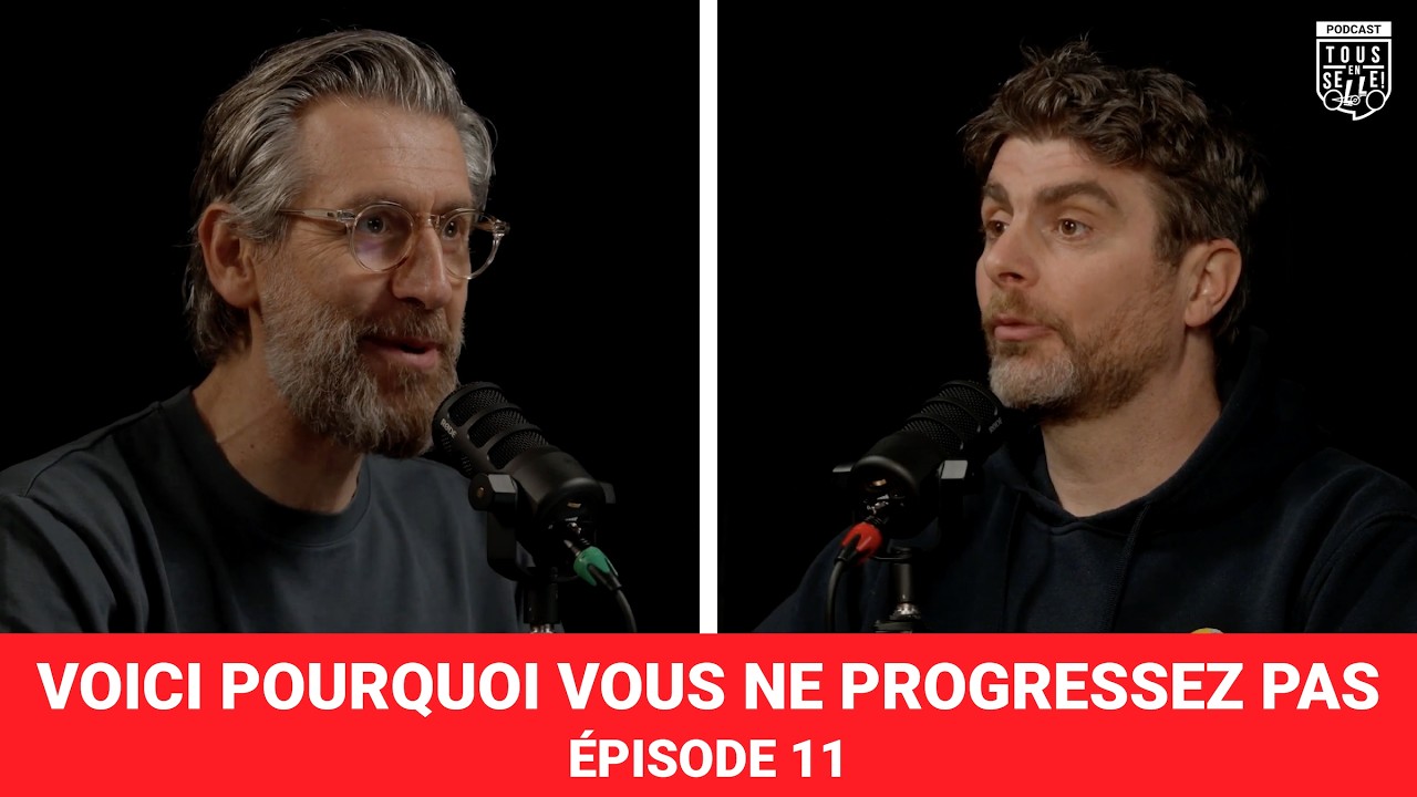Episode 11 : Pourquoi vous ne progressez pas à vélo (et comment y remédier)