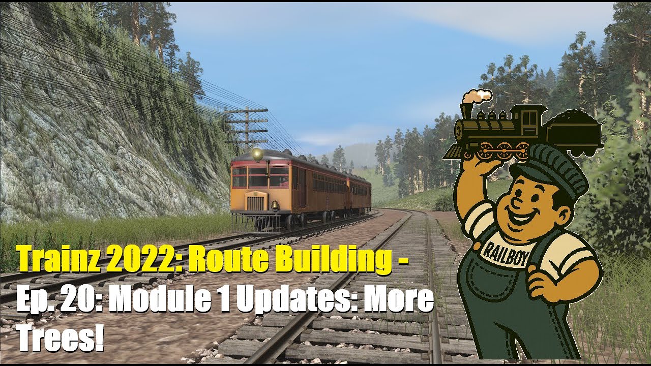 Trainz 2022 Route Building URM mod 1 updates E20: More Trees!