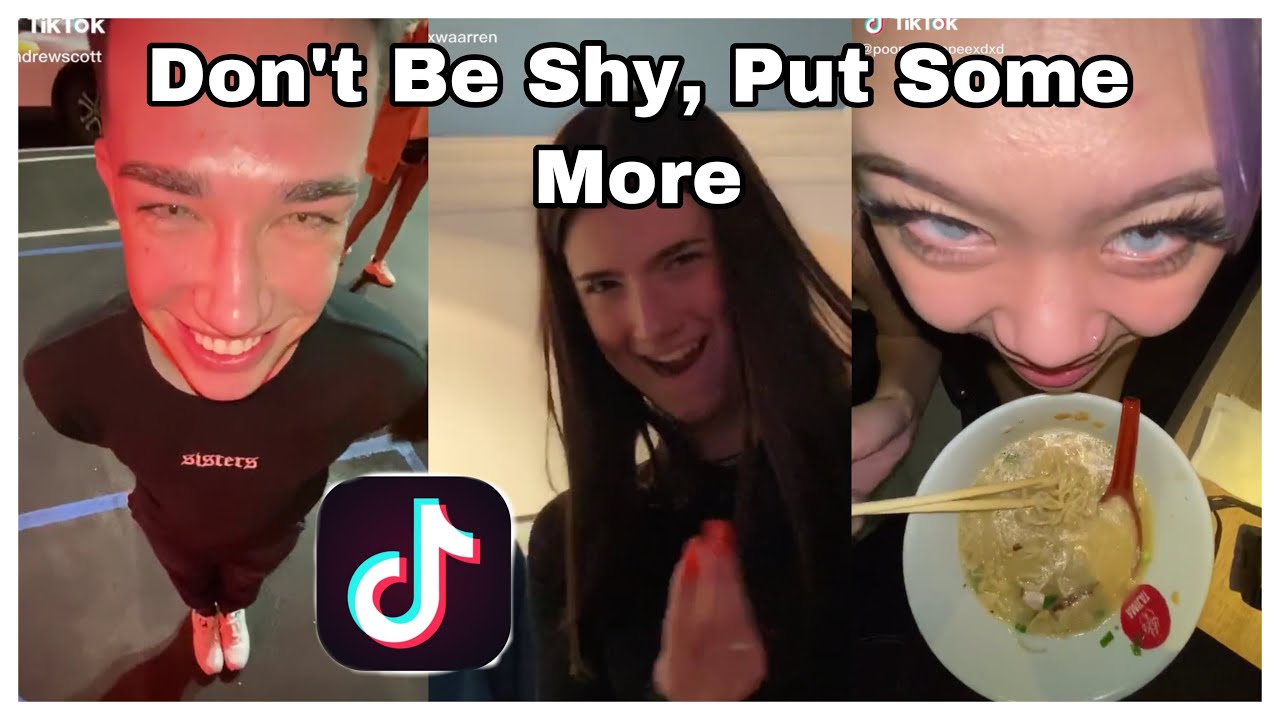 Don&rsquo;t Be Shy, Put Some More TikTok Compilation