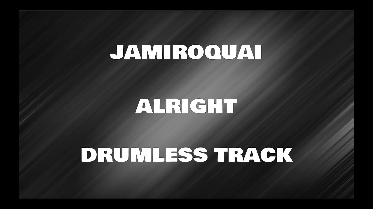 Jamiroquai - Alright (drumless)