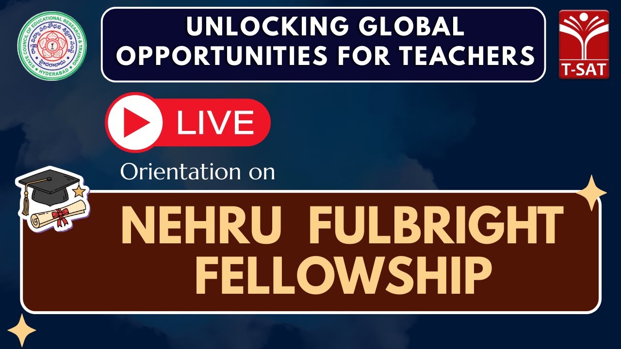 ✨UNLOCKING GLOBAL OPPORTUNITIES FOR TEACHERS | Orientation on Nehru - Fulbright Fellowship | T-SAT