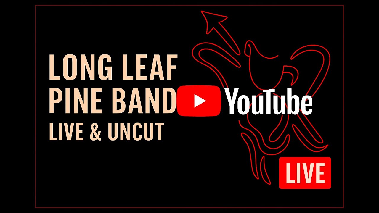 Long Leaf Pine Band: Live From North Carolina — Covers + Originals