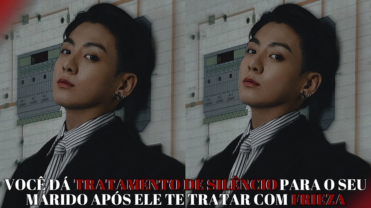IMAGINE JUNGKOOK ✨ Você dá tratamento de silêncio para o seu marido após ele te tratar com frieza