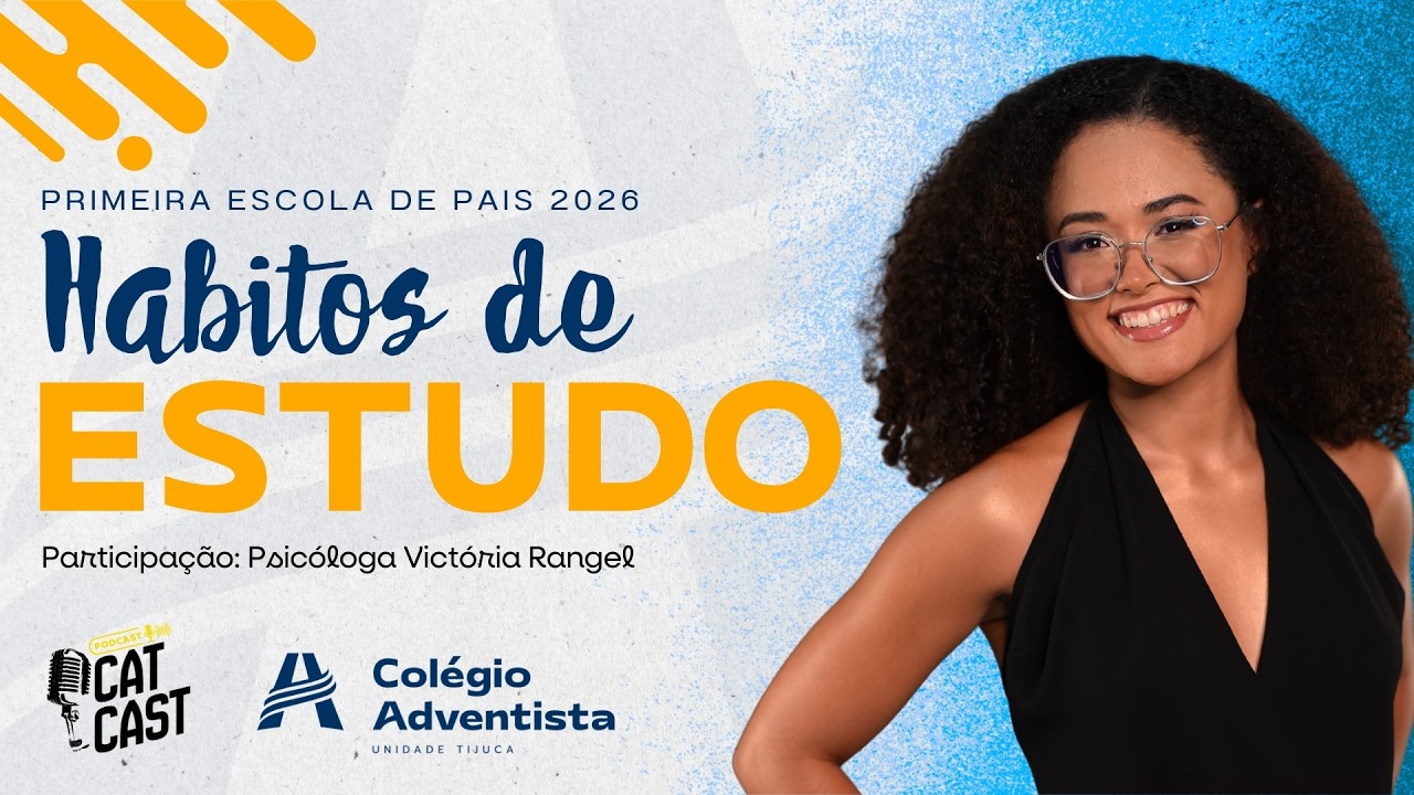 ESCOLA DE PAIS - Hábitos de estudo | Participação: Psicóloga Victória Rangel