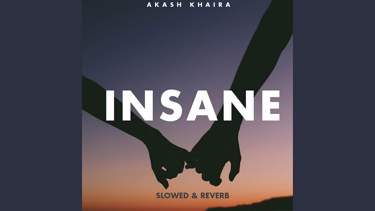 Insane - Slowed & Reverb