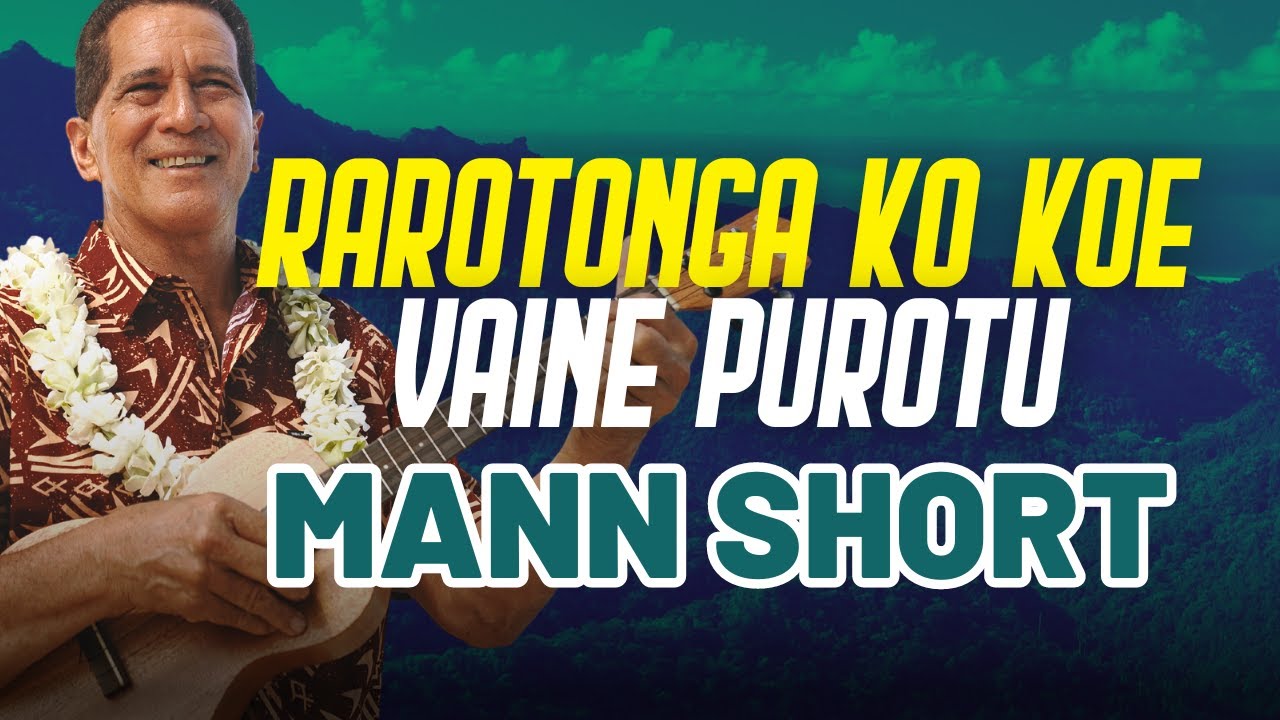 MANN SHORT - Rarotonga - Vaine Purotu - COOK ISLANDS MUSIC