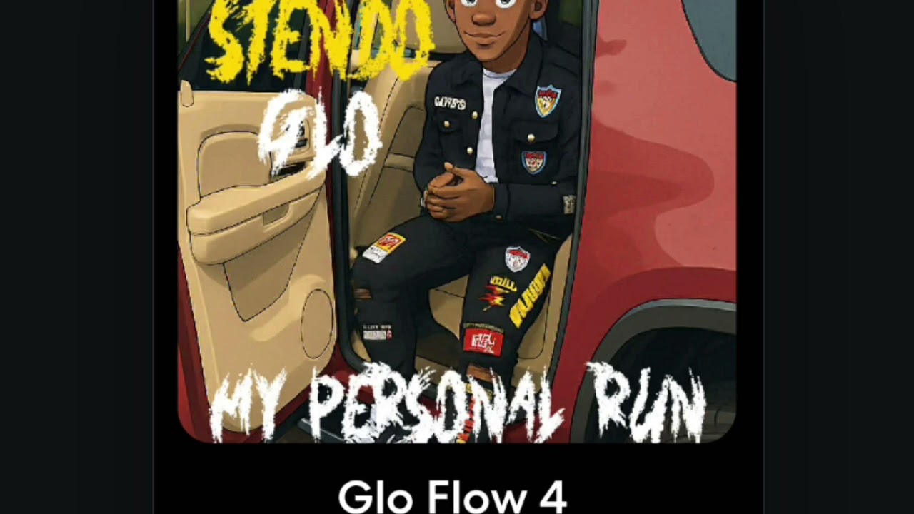 StendoGlo- Glo Flow 4 (Official Audio)(My Personal Run Mixtape)