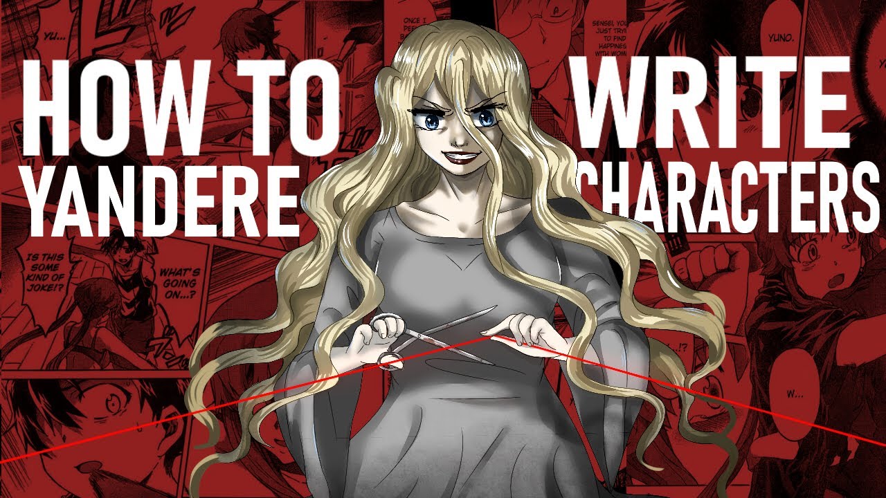 How To Create A Terrifying Yandere Character