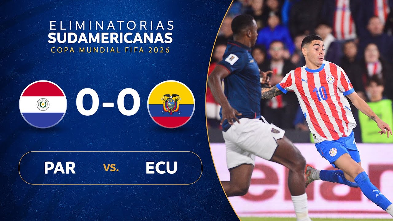 PARAGUAY vs. ECUADOR [0-0] | RESUMEN | ELIMINATORIAS SUDAMERICANAS | FECHA 17