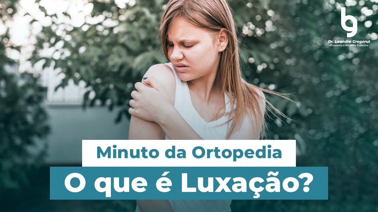 10. Minuto da Ortopedia - Luxação