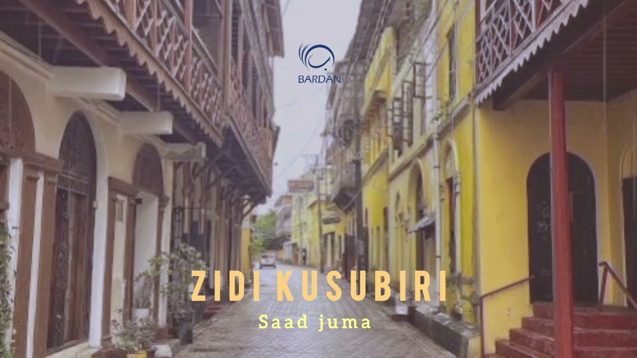 Saad Juma - ZIDI KUSUBIRI 