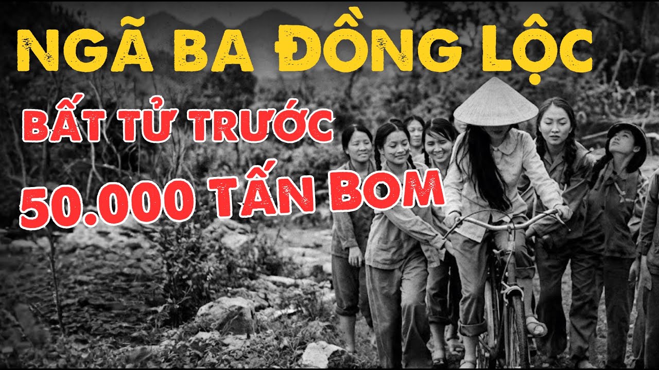Huyền Thoại Ngã Ba Đồng Lộc- Tại Sao 50.000 Tấn Bom Mỹ Không Thể Xóa Sổ Một Tọa Độ Nhỏ Bé ?