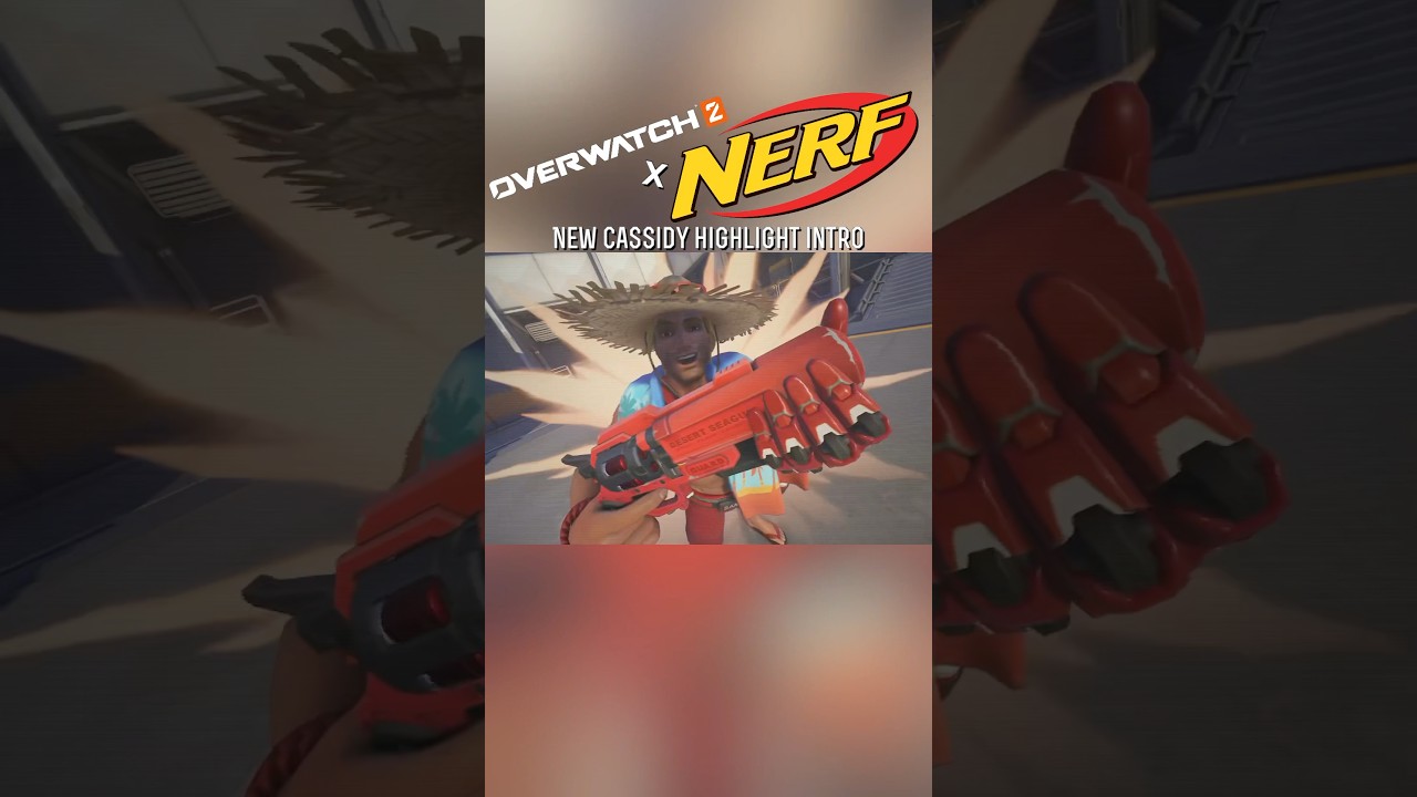 Cassidy&rsquo;s NERF Highlight Intro - Overwatch 2