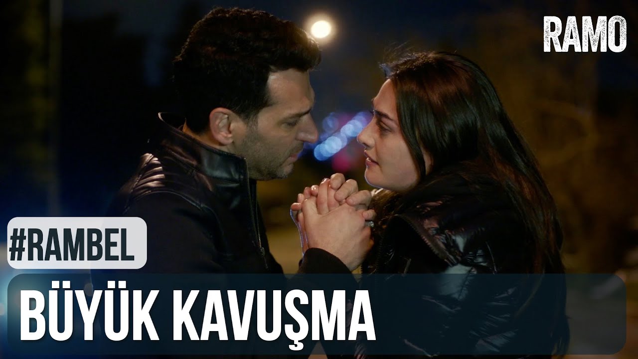 Büyük Kavuşma | #RamBel | Ramo 34.Bölüm