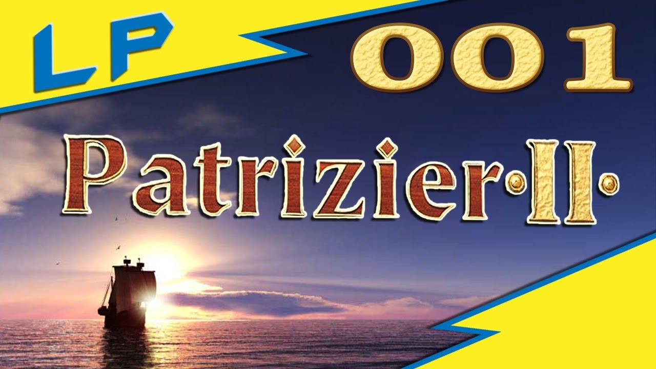 Ein unerfahrener Krämer! - 001 - Patrizier II [Zufallskarte+Patrizier] [Let's Play]
