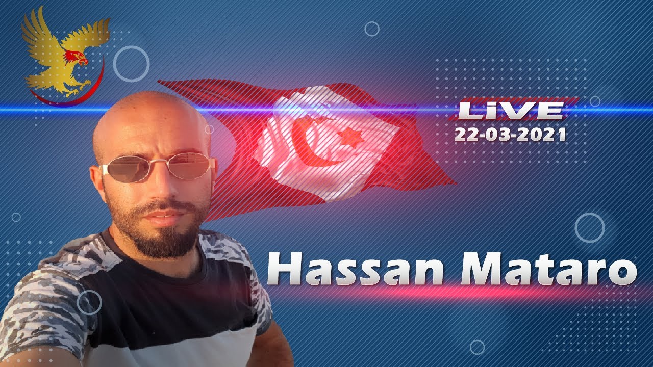 Hassan Mataro live 22-03-2021