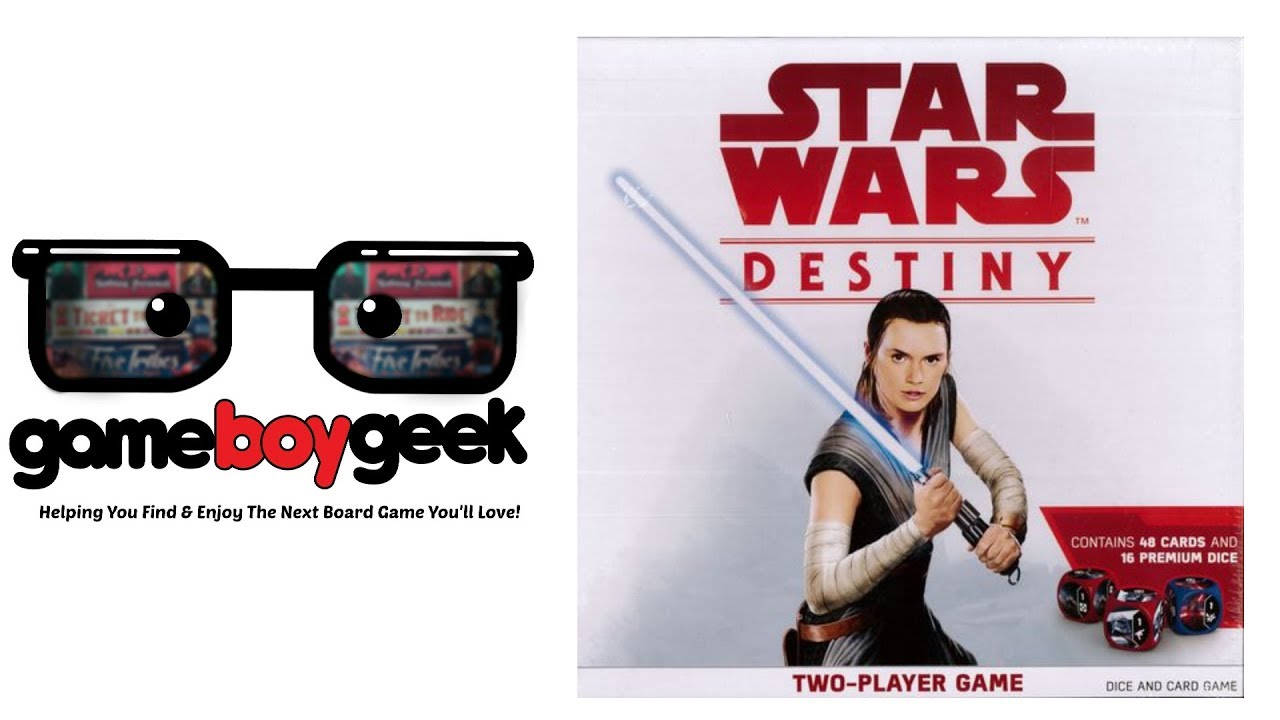 Star Wars Destiny - Two Player Game Review with the Game Boy Geek