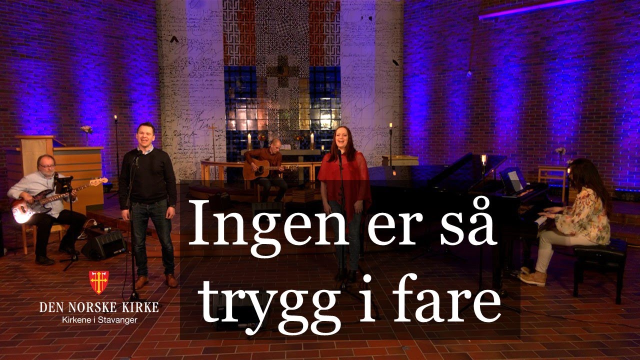 Ingen er så trygg i fare