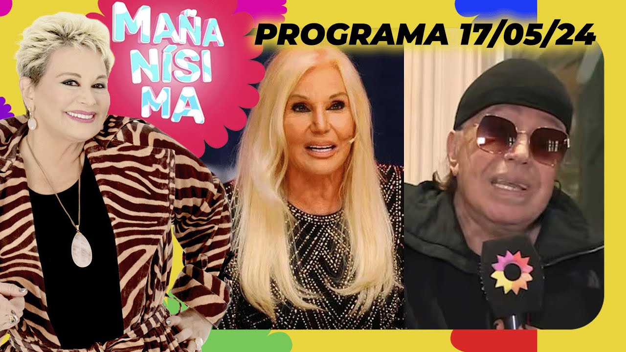 MAÑANÍSIMA - PROGRAMA 17/05/24 - LA FURIA DE MIGUEL ROMANO CON SUSANA GIMÉNEZ