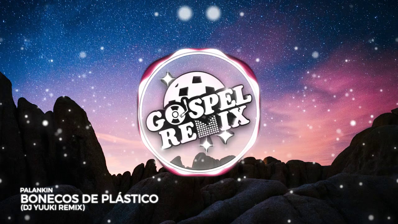 Palankin - Bonecos de Pl&aacute;stico (DJ Yuuki Remix) [Prog Psy Gospel]