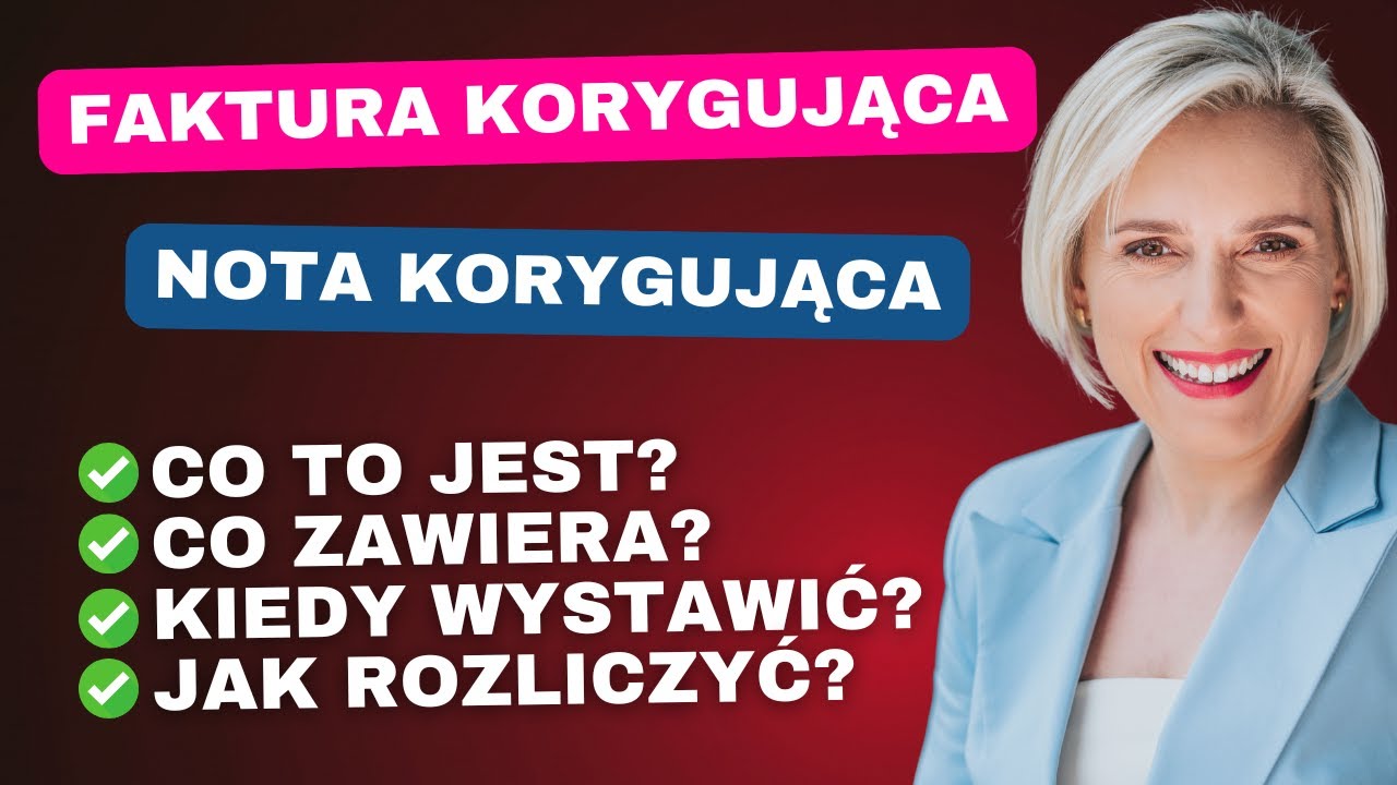 FAKTURA Korygująca a NOTA Korygująca. Co to jest i jak rozliczyć?