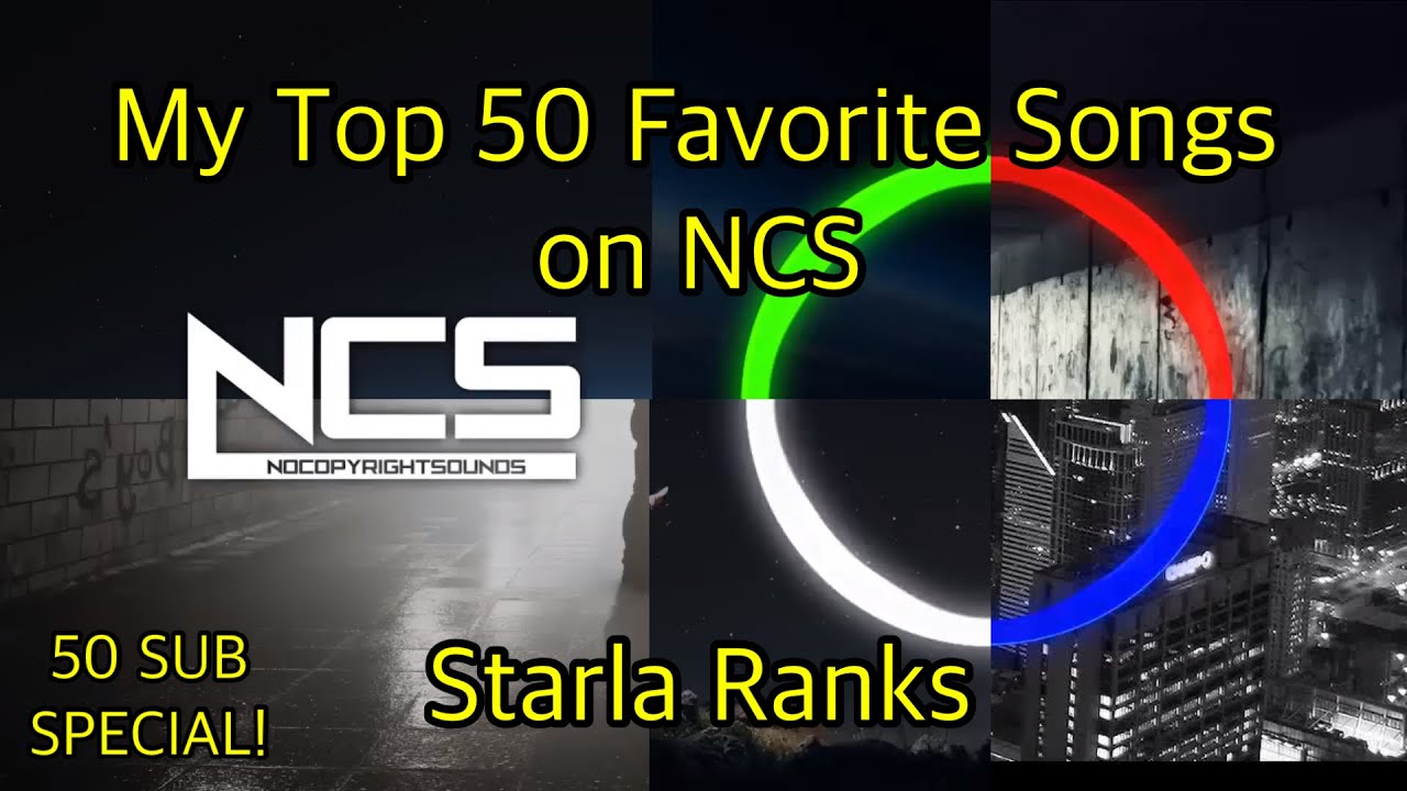 My Top 50 Favorite Songs on NCS (50 SUB SPECIAL 1/2)