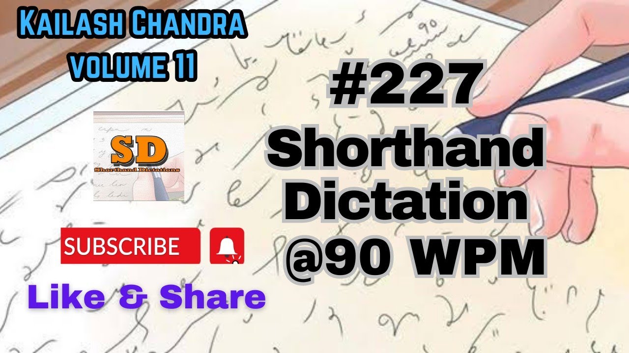 #227 | @90 wpm | Shorthand Dictation | Kailash Chandra | 840 words |  Volume 11