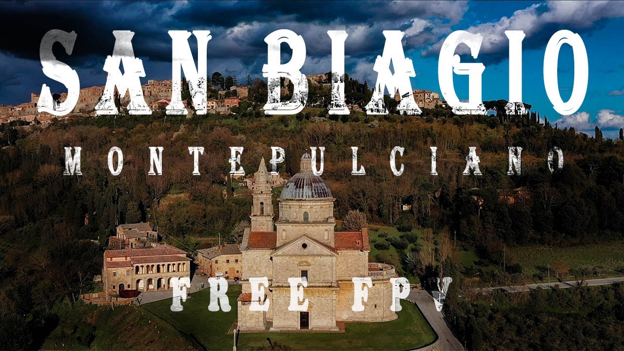 SAN BIAGIO 4K - MONTEPULCIANO - VALDICHIANA - FREE FPV