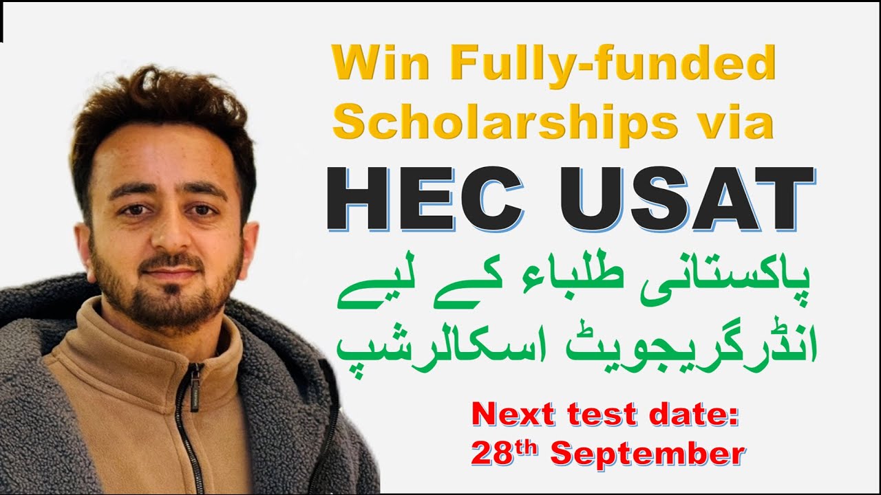 Pakistani students can qualify HEC USAT and win multiple of  fully-funded undergraduate scholarships