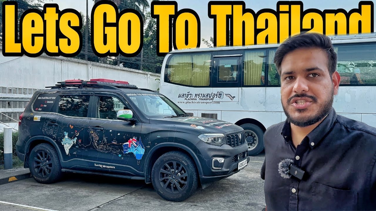 Finally Scorpio-N Ko Thailand Lejana Padega 😍 |India To Australia By Road| #EP-61
