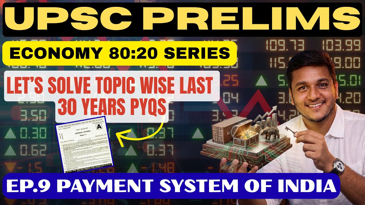 Master UPSC Economics Through PYQs | 30 Years Trend Analysis | 80:20 Series | Ep. 9 Payment System 