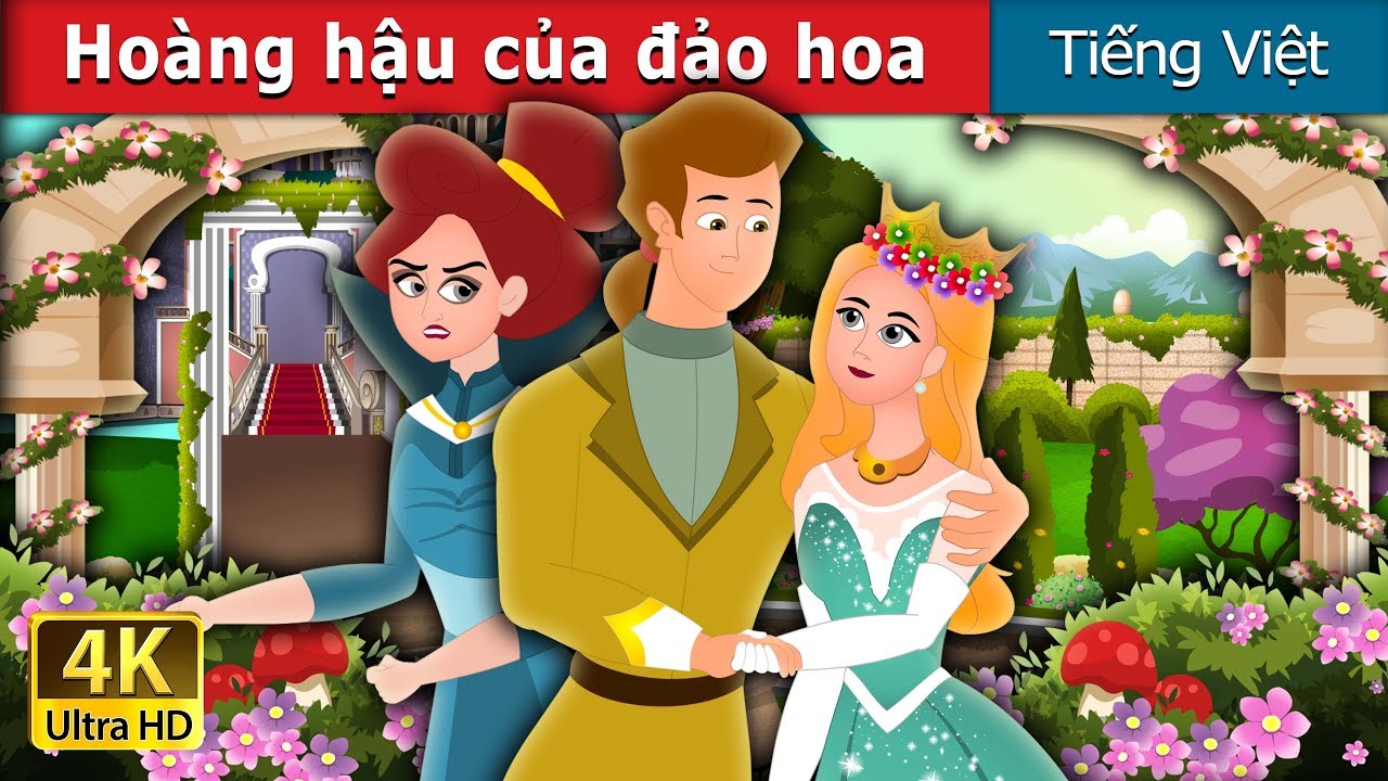 Hoàng hậu của đảo hoa |  Queen Of The Flowery Isles Story in Vietnam | @VietnameseFairyTales